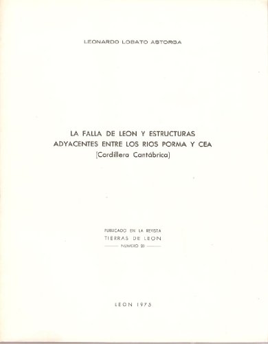 9788400042202: LA FALLA DE LEN Y ESTRUCTURAS ADYACENTES ENTRE LOS ROS PORMA Y CEA (CORDILLERA CANTBRICA)