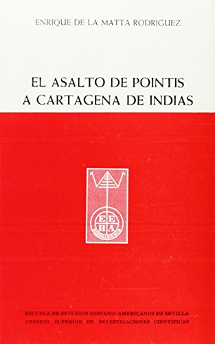 Stock image for ASALTO DE POINTIS A CARTAGENA DE INDIAS, EL for sale by Iridium_Books