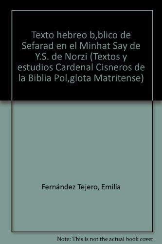 Beispielbild fr TEXTO HEBREO BIBLICO DE SEFARAD EN EL MINHAT SAY DE Y. S. DE zum Verkauf von Iridium_Books