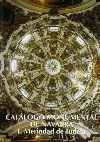 Imagen de archivo de Catlogo Monumental de Navarra I: Merindad de Tudela a la venta por Els llibres de la Vallrovira