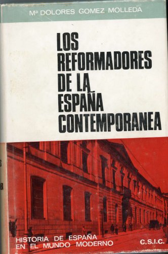 Los Reformadores De La Espana Contemporanea - 