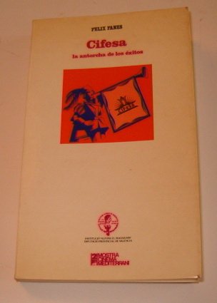 Cifesa, la antorcha de los eÌxitos (Estudios universitarios) (Spanish Edition) (9788400049454) by FaneÌs, FeÌ€lix