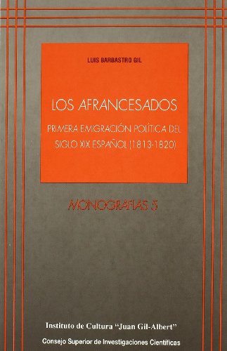 9788400050047: Los afrancesados: Primera emigracin poltica del siglo XIX espaol (1813-1820) (Monografas)