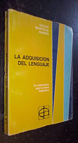 Beispielbild fr La Adquisicion del Lenguaje y su Importancia para la Teoria Linguistica (Spanish Edition) zum Verkauf von Zubal-Books, Since 1961