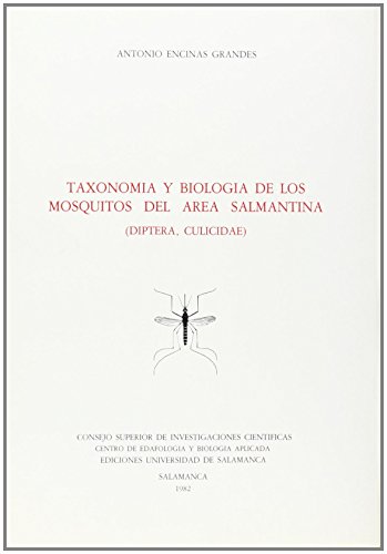 TAXONOMÍA Y BIOLOGÍA DE LOS MOSQUITOS DEL ÁREA SALMANTINA (DÍPTERA, CULICIDAE)