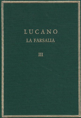 Imagen de archivo de LA FARSALIA. VOL. III. LIBROS VIII-X a la venta por Siglo Actual libros