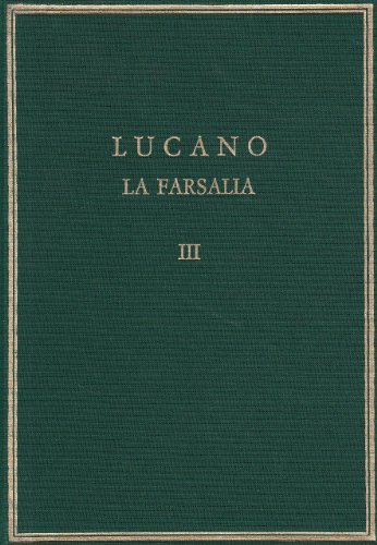 La farsalia. Vol. III. Libros VIII-X