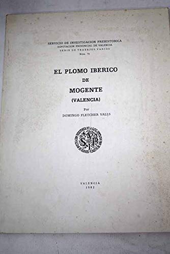 Imagen de archivo de EL PLOMO IBERICO DE MOGENTE (VALENCIA) a la venta por Prtico [Portico]