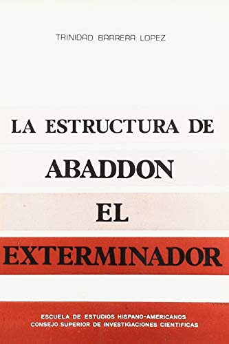 9788400052409: La estructura de Abaddn el exterminador (Publicaciones de la Escuela de Estudios Hispanoamericanos)