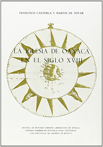 Imagen de archivo de IGLESIA DE OAXACA EN EL SIGLO XVIII, LA a la venta por Iridium_Books