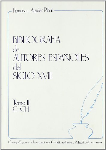 BIBLIOGRAFIA DE AUTORES ESPAÑOLES DEL SIGLO XVIII. Tomo II, C - Ch