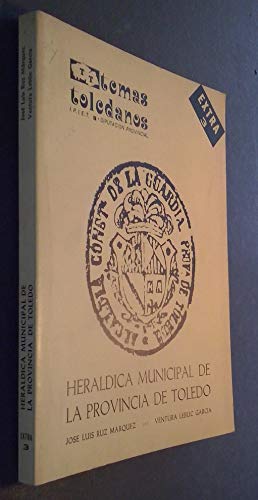 9788400053741: Heráldica municipal de la provincia de Toledo (Publicaciones del I.P.I.E.T. Serie VI, Temas toledanos. Extra) (Spanish Edition)