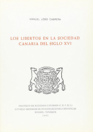 9788400054083: Los libertos en la sociedad canaria en el siglo XVI (Monografas)