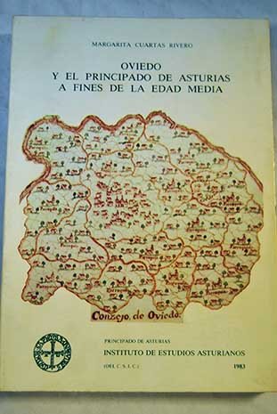 Oviedo y el Principado de Asturias a fines de la edad media.