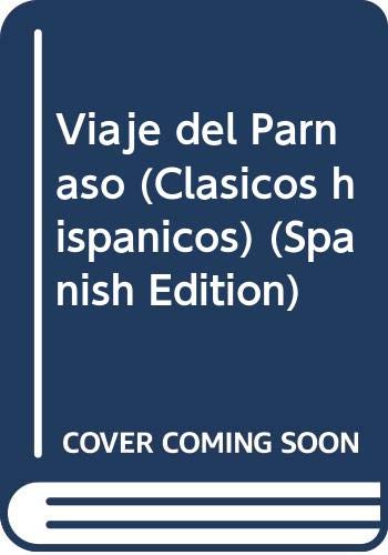 Viaje del Parnaso (ClaÌsicos hispaÌnicos) (Spanish Edition) (9788400055608) by Cervantes Saavedra, Miguel De