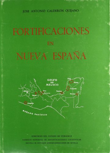 Historia de las fortificaciones en Nueva EspaÃ±a (Publicaciones de la Escuela de Estudios Hispanoamericanos) (Spanish Edition) (9788400055790) by CalderÃ³n Quijano, JosÃ© Antonio