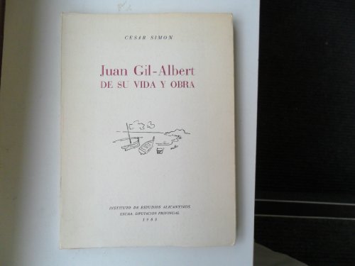 Imagen de archivo de Juan Gil-Albert, de su vida y obra (PSimo n, Ce sar a la venta por Iridium_Books