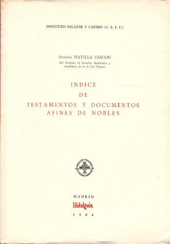 Imagen de archivo de INDICE DE TESTAMENTOS Y DOCUMENTOS AFINES DE NOBLES a la venta por KALAMO LIBROS, S.L.