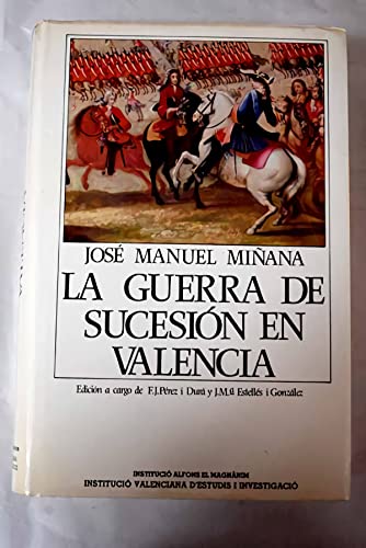 Imagen de archivo de La guerra de sucesin en Valencia a la venta por Librera Cajn Desastre