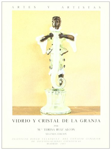 Imagen de archivo de VIDRIO Y CRISTAL DE LA GRANJA (ARTES Y ARTISTAS) a la venta por Green Ink Booksellers