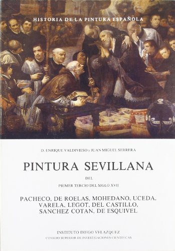 Imagen de archivo de PINTURA SEVILLANA DEL PRIMER TERCIO DEL SIGLO XVII a la venta por Zilis Select Books