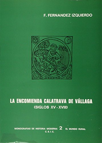 Imagen de archivo de La encomienda calatrava de Vllaga, sFernndez Izquierdo, Francisco a la venta por Iridium_Books