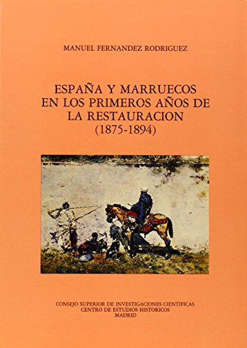 Imagen de archivo de ESPAA Y MARRUECOS EN LOS PRIMEROS AOS DE LA RESTAURACIN (1875-1894) a la venta por Zilis Select Books