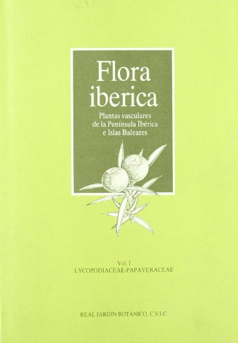 Flora ibérica. Plantas vasculares de la Península Ibérica e Islas Baleares. Vol. I: Lycopodiaceace-papaveraceae. - Castroviejo, Santiago u.a.