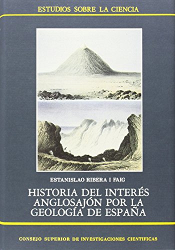 HISTORIA DEL INTERES ANGLOSAJON POR LA GEOLOGIA DE ESPANA.