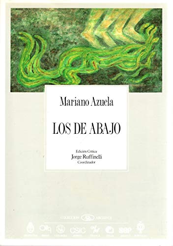 9788400068844: Los De Abajo / the Underdogs (Coleccion Archivos/Pitt Latin American Series) (Spanish Edition)