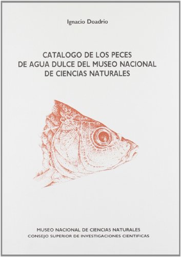 CATÁLOGO DE LOS PECES DE AGUA DULCE DEL MUSEO DE CIENCIAS NATURALES