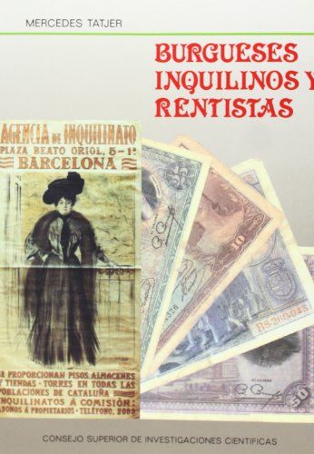 Imagen de archivo de BURGUESES, INQUILINOS Y RENTISTAS MERCADO INMOBILIARIO, PROPIEDAD Y MORFOLOGA EN EL CENTRO HISTRICO DE BARCELONA a la venta por Zilis Select Books