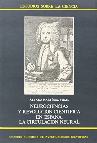 9788400069766: Neurociencias y revolucin cientfica en Espaa: La circulacin neuronal (Estudios sobre la Ciencia)