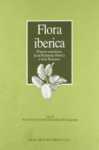 Beispielbild fr Flora Iberica: Volume 2. Platanaceae-Plumbaginaceae (partim). zum Verkauf von Summerfield Books BA