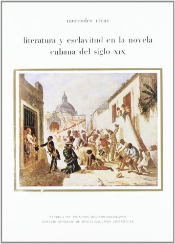 Imagen de archivo de Literatura y esclavitud en la novela cubana del siglo XIX. a la venta por La Librera, Iberoamerikan. Buchhandlung