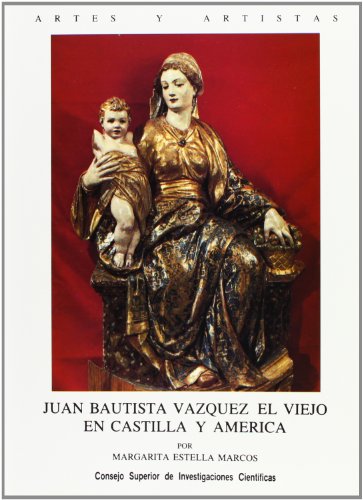 JUAN BAUTISTA VAZQUEZ EL VIEJO EN CASTILLA Y AMERICA