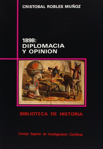 Imagen de archivo de 1898: DIPLOMACIA Y OPINION a la venta por KALAMO LIBROS, S.L.