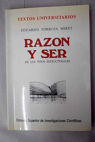 Beispielbild fr Razn y ser de los tipos estructuraleTorroja Miret, Eduardo zum Verkauf von Iridium_Books