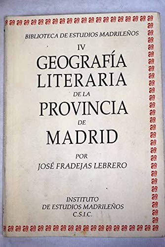 GeografiÌa literaria de la provincia de Madrid (Biblioteca de estudios madrilenÌƒos) (Spanish Edition) (9788400072094) by Fradejas Lebrero, JoseÌ
