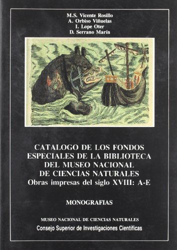 Imagen de archivo de Catlogo de los fondos especiales de la Biblioteca del Museo Nacional de Ciencias Naturales. Vol. II: Obras impresas del siglo XVIII (A-E) . de Ciencias Naturales) (Spanish Edition) a la venta por Comprococo