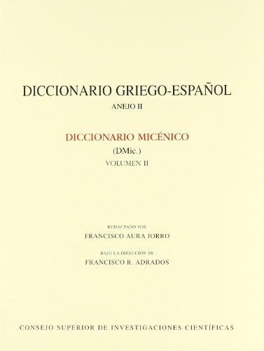 DICCIONARIO MICÉNICO (DMIC.). VOL. II - AURA JORRO, FRANCISCO
