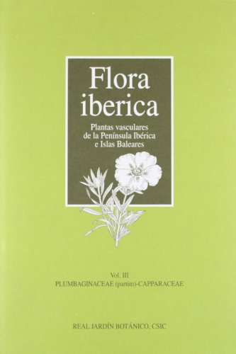 Beispielbild fr Flora Iberica Volume Iii : Plumbaginaceae - Capparaceae zum Verkauf von Hamelyn