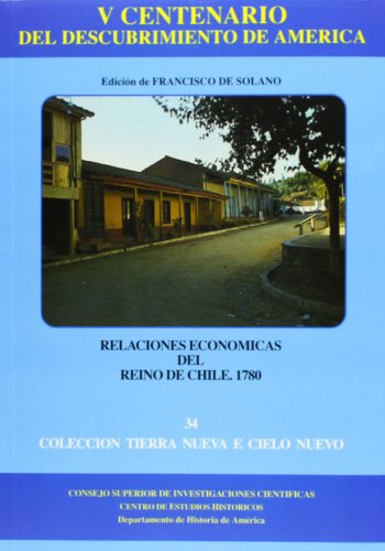 9788400073992: Relaciones econmicas del Reino de Chile (1780) (Tierra Nueva e Cielo Nuevo)