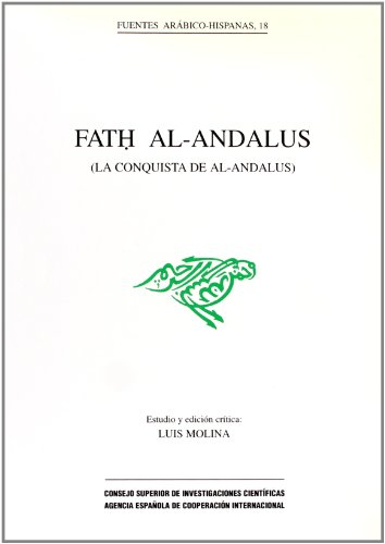 Beispielbild fr FATH AL-ANDALUS (LA CONQUISTA DE AL-ANDALUS) zum Verkauf von Iridium_Books