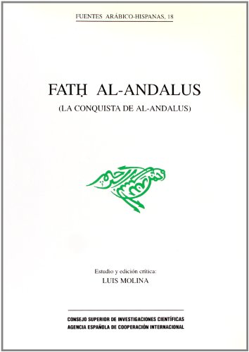 Imagen de archivo de FATH AL-ANDALUS (LA CONQUISTA DE AL-ANDALUS) a la venta por Iridium_Books