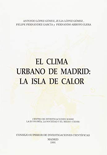 Stock image for CLIMA URBANO DE MADRID, EL: LA ISLA DE CALOR for sale by Iridium_Books