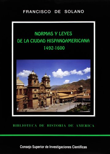 Imagen de archivo de NORMAS Y LEYES DE LA CIUDAD HISPANOAMERICANA. VOL. I (1492-1600) a la venta por KALAMO LIBROS, S.L.