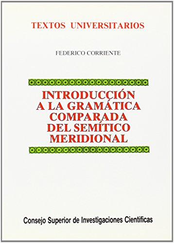 Imagen de archivo de INTRODUCCIN A LA GRAMTICA COMPARADA DEL SEMTICO MERIDIONAL a la venta por KALAMO LIBROS, S.L.