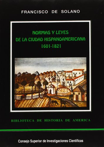 Imagen de archivo de Normas y leyes de la ciudad hispanoamericana. Vol. II (1601-1821) a la venta por Ammareal