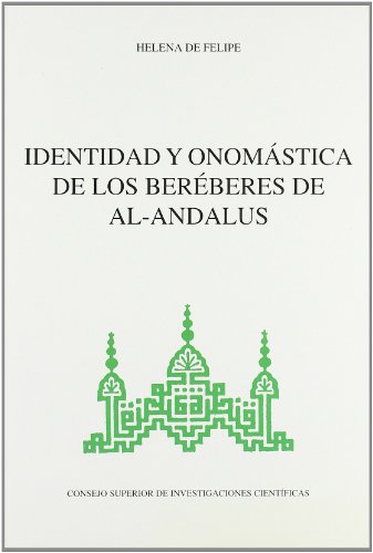 Imagen de archivo de IDENTIDAD Y ONOMSTICA DE LOS BERBERES EN AL-ANDALUS a la venta por Zilis Select Books